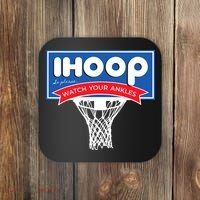 IHOOP So Please Watch Your Ankles Funny Basketball Coaster thumb 0