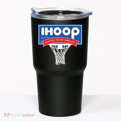 IHOOP So Please Watch Your Ankles Funny Basketball Tumbler