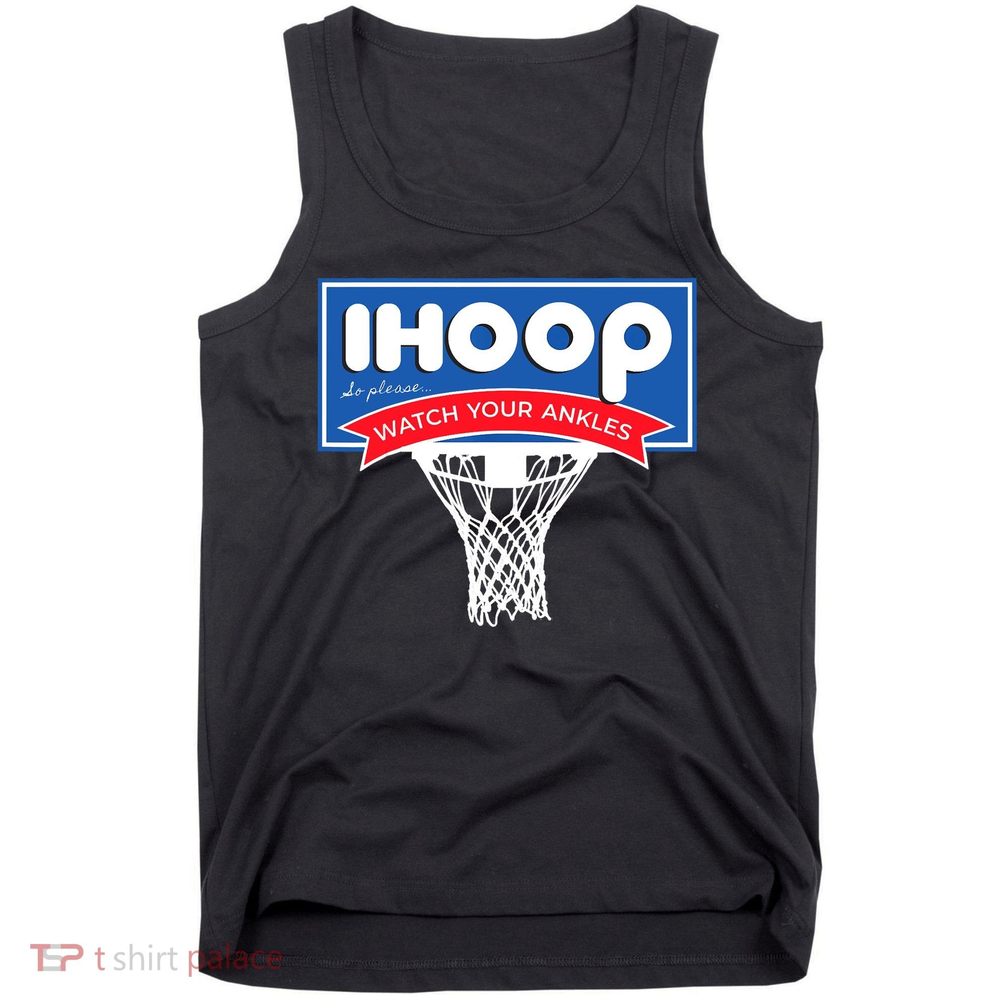 IHOOP So Please Watch Your Ankles Funny Basketball Tank Top