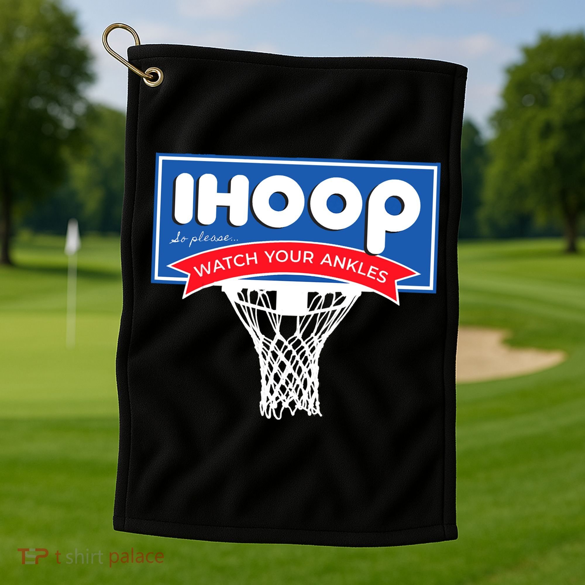 IHOOP So Please Watch Your Ankles Funny Basketball Golf Towel