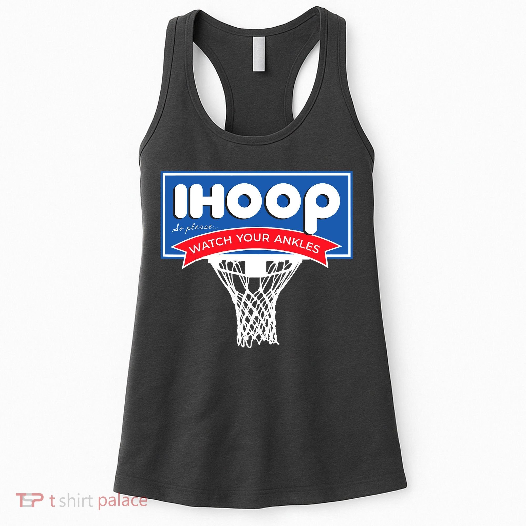 IHOOP So Please Watch Your Ankles Funny Basketball Women's Tank Top