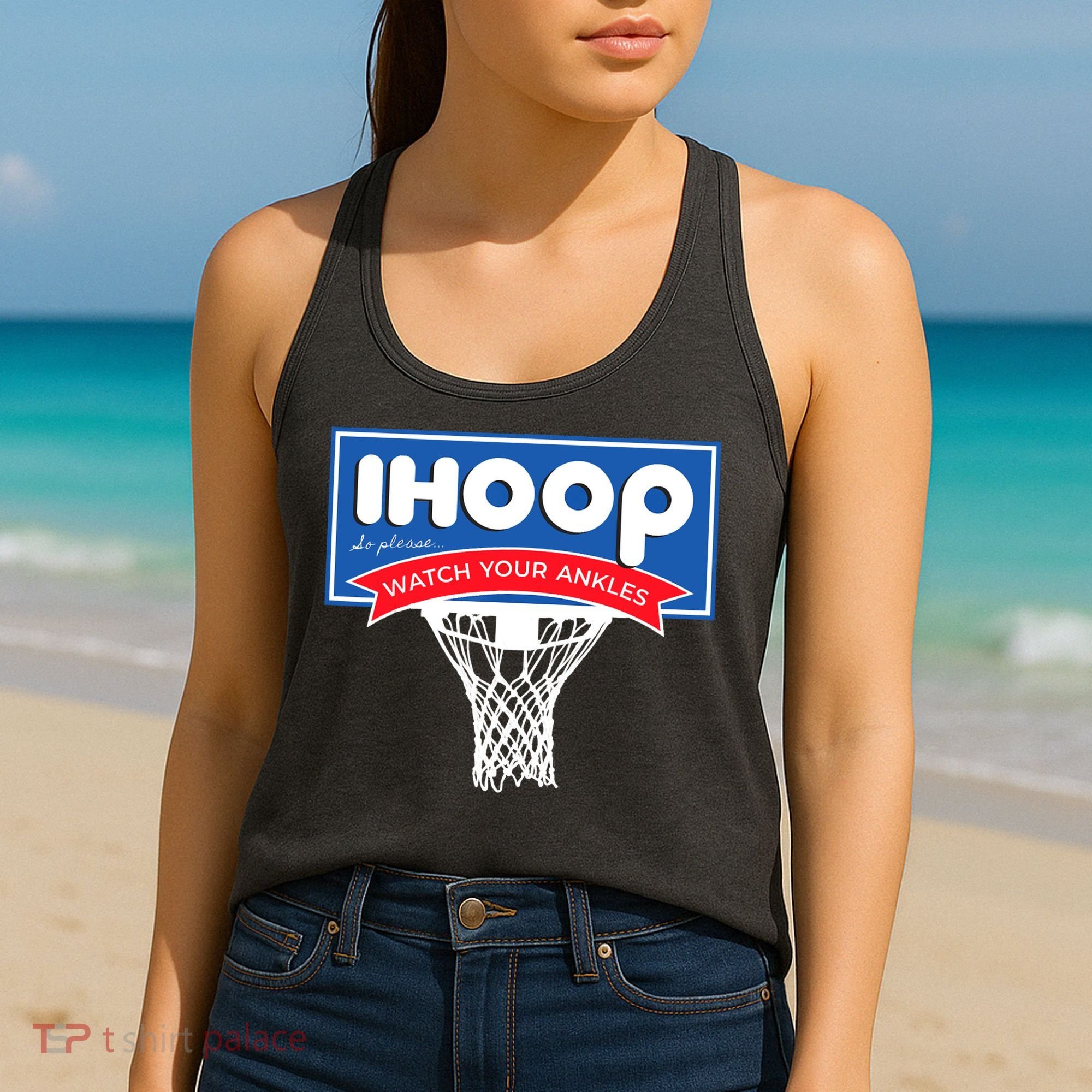 IHOOP So Please Watch Your Ankles Funny Basketball Women's Tank Top