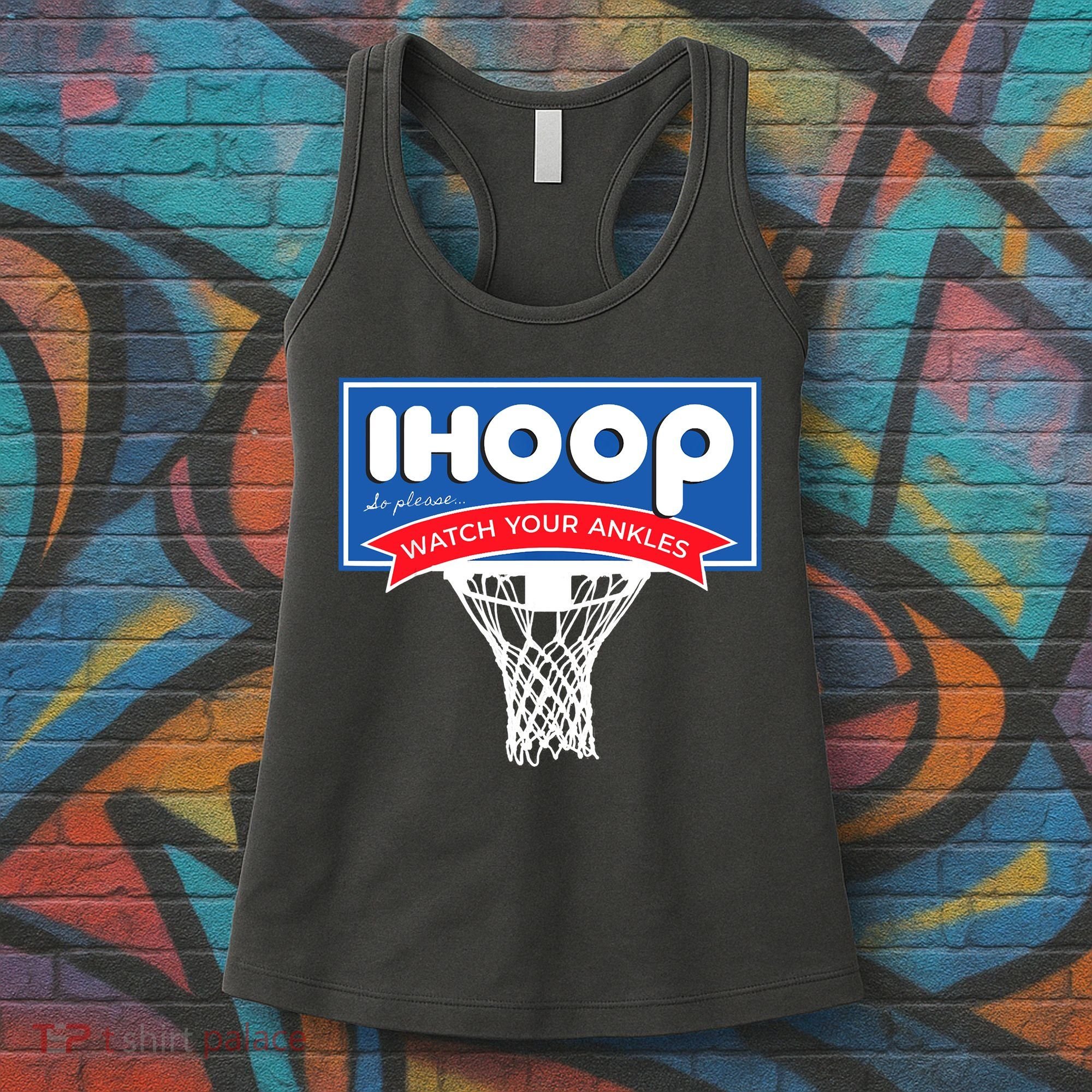 IHOOP So Please Watch Your Ankles Funny Basketball Women's Tank Top