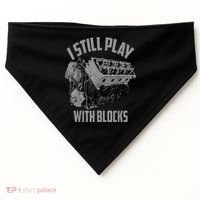 I Still Play With Blocks Racing Maintenance Man USA-Made Doggie Bandana thumb 0