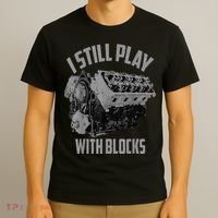 I Still Play With Blocks Racing Maintenance Man T-Shirt thumb 3