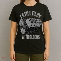 I Still Play With Blocks Racing Maintenance Man T-Shirt thumb 4