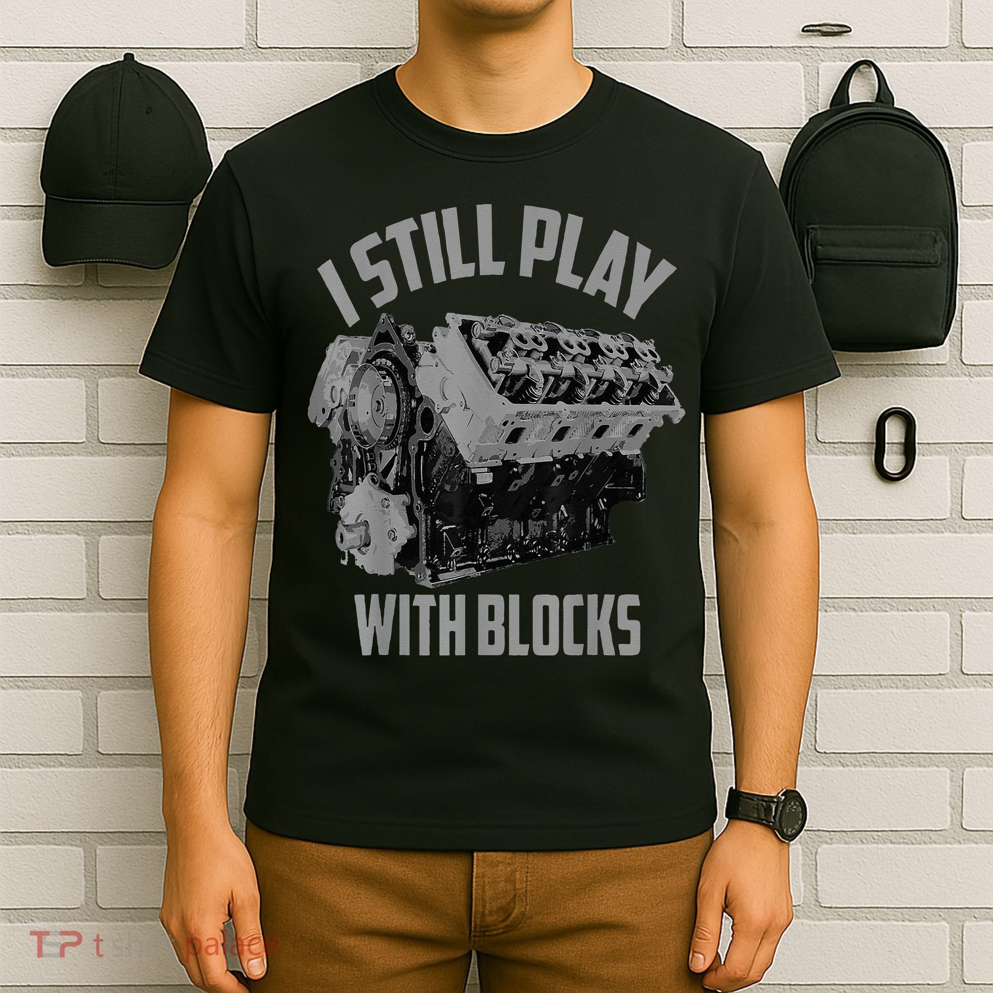 I Still Play With Blocks Racing Maintenance Man T-Shirt