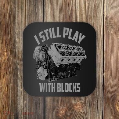 I Still Play With Blocks Racing Maintenance Man Coaster