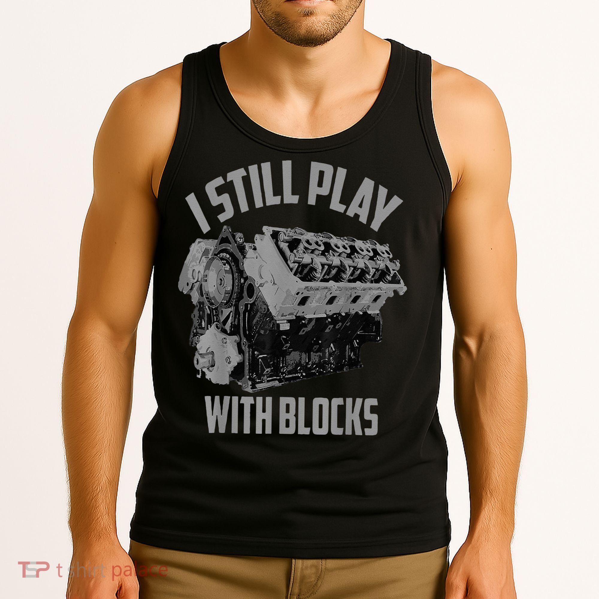 I Still Play With Blocks Racing Maintenance Man Tank Top
