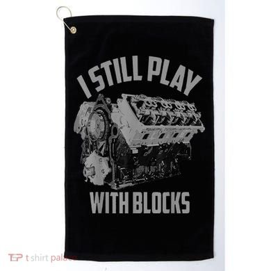I Still Play With Blocks Racing Maintenance Man Golf Towel