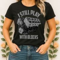 I Still Play With Blocks Racing Maintenance Man Women's T-Shirt thumb 2