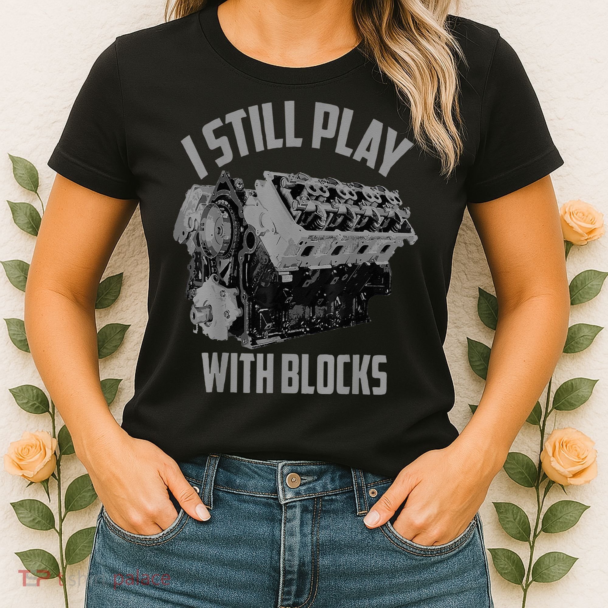 I Still Play With Blocks Racing Maintenance Man Women's T-Shirt