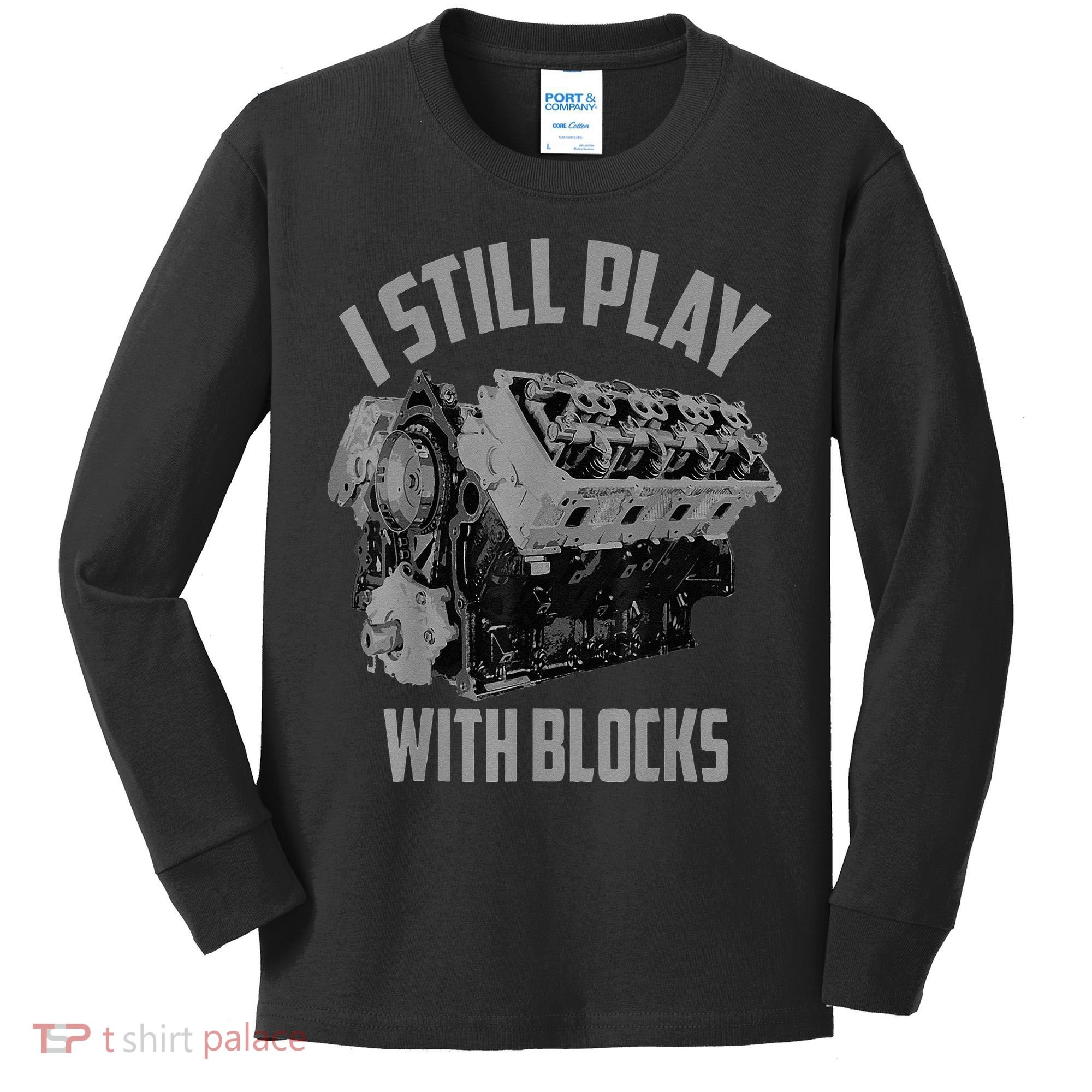 I Still Play With Blocks Racing Maintenance Man Kids Long Sleeve Shirt