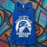 I’Ll Sht Right In Your Goddamn Mouth Women's Tank Top thumb 3