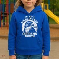 I’Ll Sht Right In Your Goddamn Mouth Kids Hoodie thumb 3