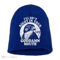I’Ll Sht Right In Your Goddamn Mouth Short Acrylic Beanie thumb 0