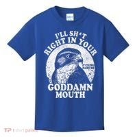 I’Ll Sht Right In Your Goddamn Mouth Kids T-Shirt thumb 0