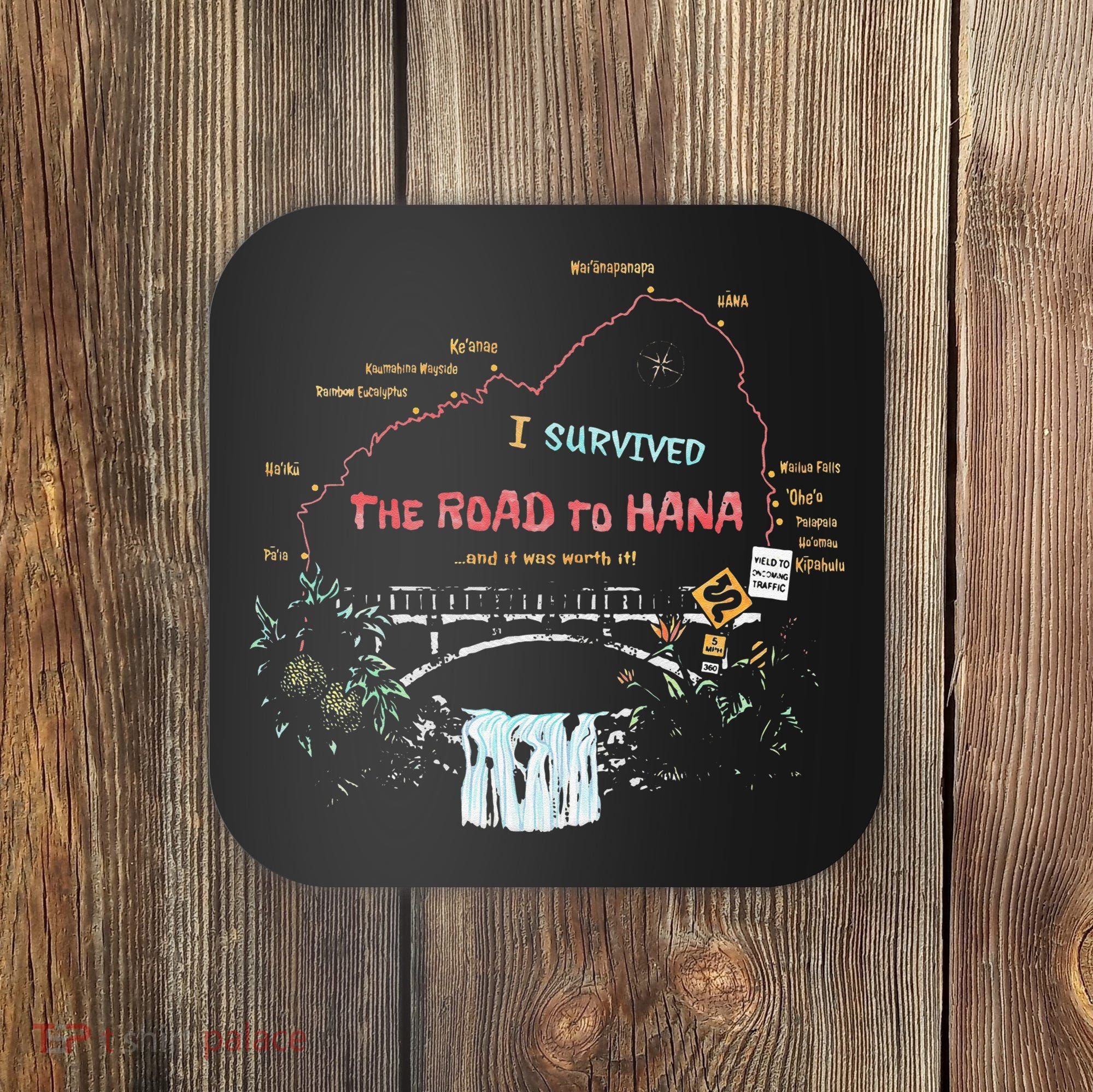 I Survived Road To Hana Maui Island Hawaiian Beach Summer Coaster