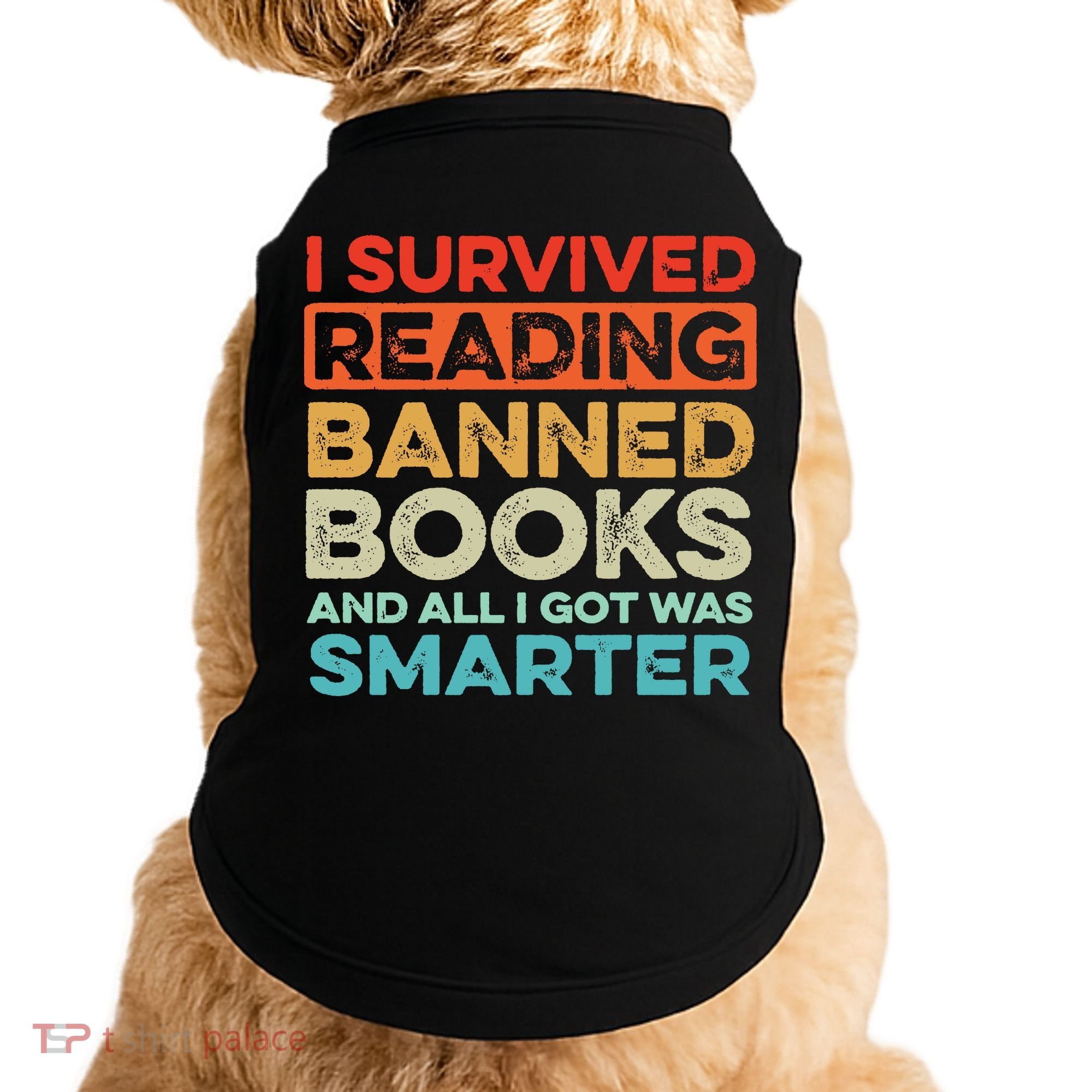 I Survived Reading Banned Books All I Got Was Smarter Doggie Tank