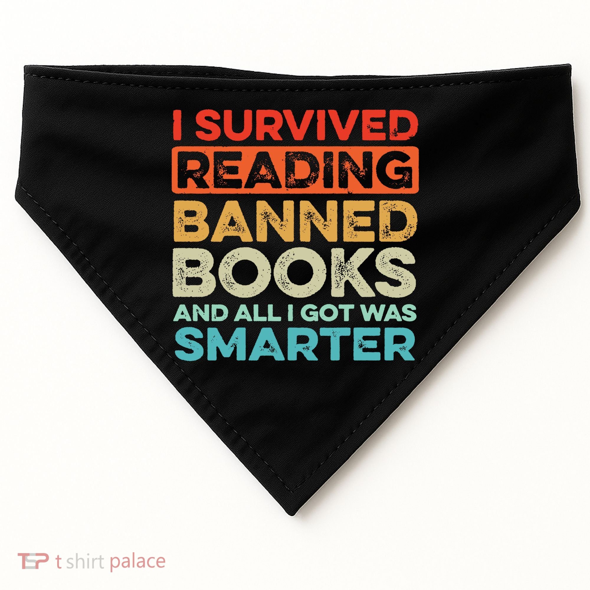 I Survived Reading Banned Books All I Got Was Smarter USA-Made Doggie Bandana