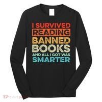 I Survived Reading Banned Books All I Got Was Smarter Long Sleeve Shirt thumb 0