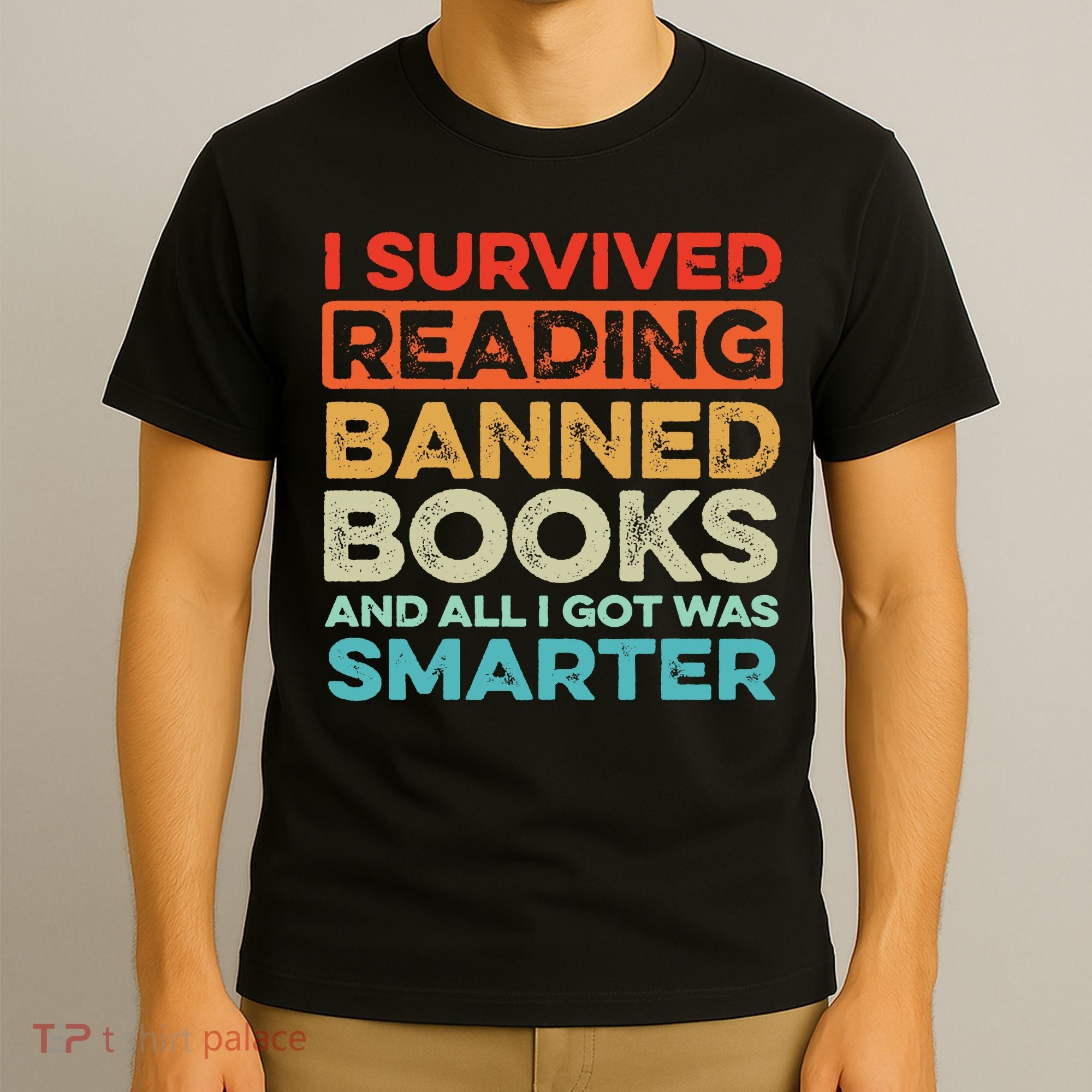 I Survived Reading Banned Books All I Got Was Smarter T-Shirt