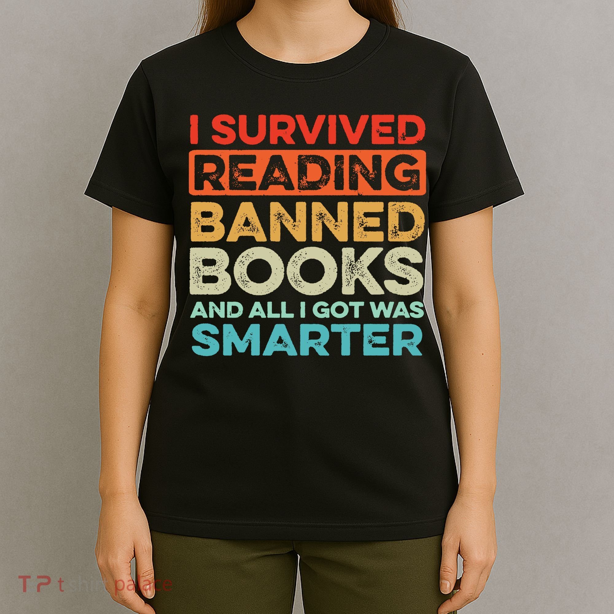 I Survived Reading Banned Books All I Got Was Smarter T-Shirt