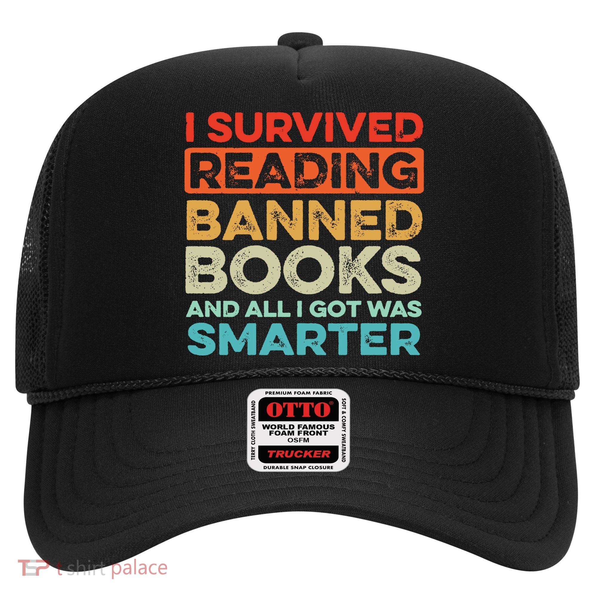 I Survived Reading Banned Books All I Got Was Smarter Hat