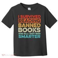 I Survived Reading Banned Books All I Got Was Smarter Toddler T-Shirt thumb 0