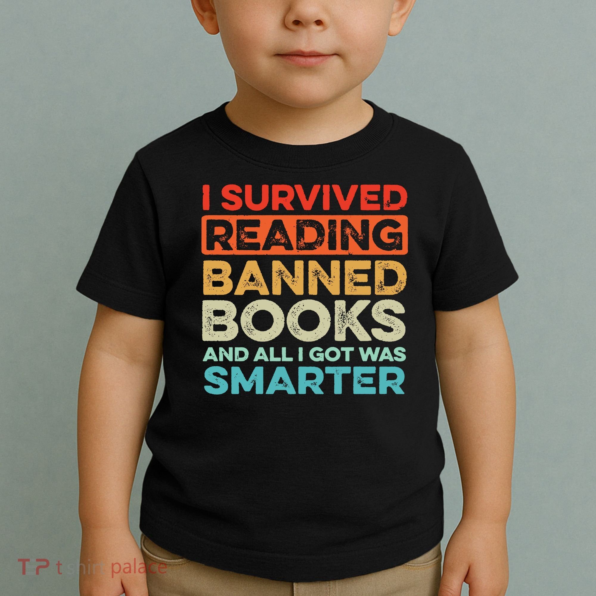 I Survived Reading Banned Books All I Got Was Smarter Toddler T-Shirt