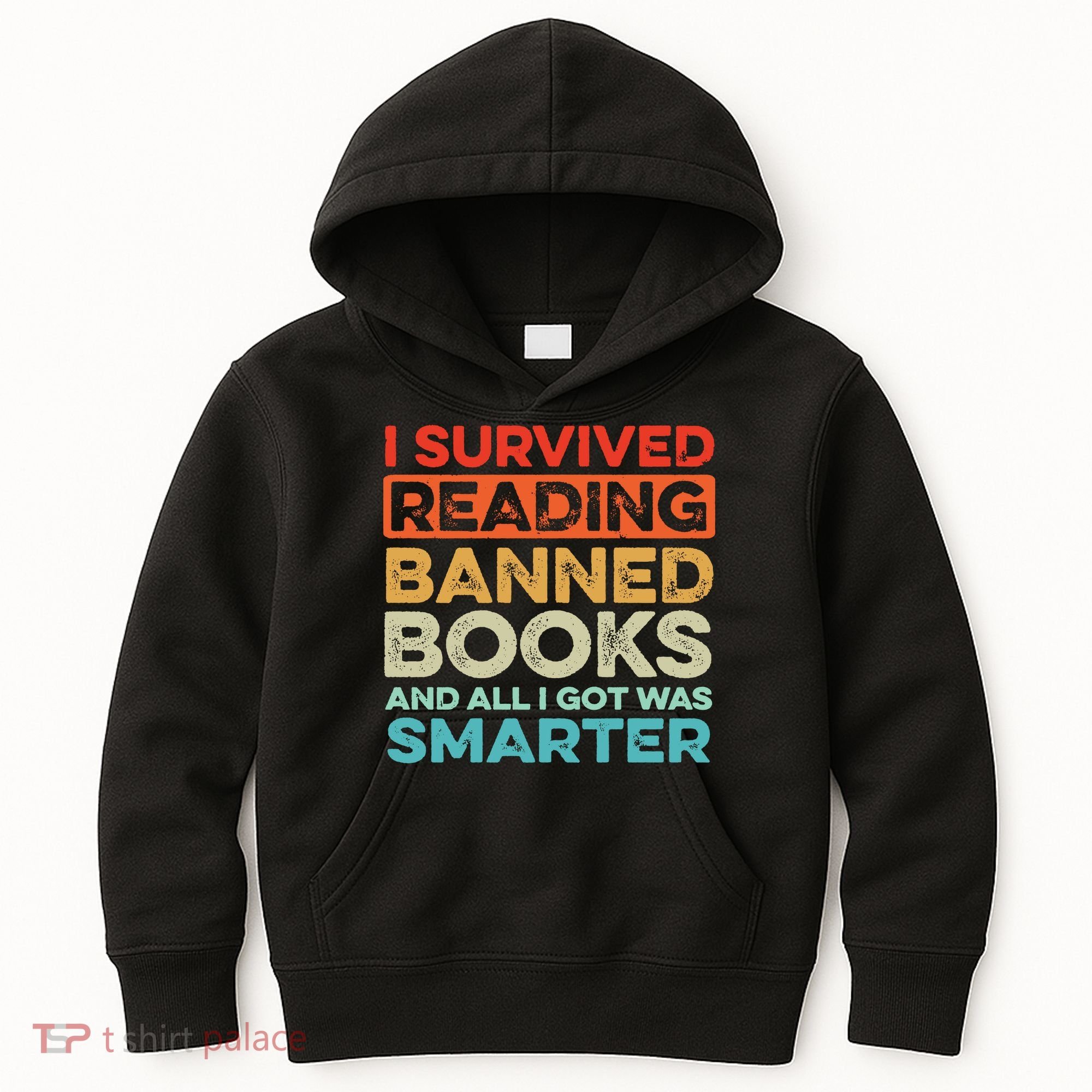 I Survived Reading Banned Books All I Got Was Smarter Kids Hoodie