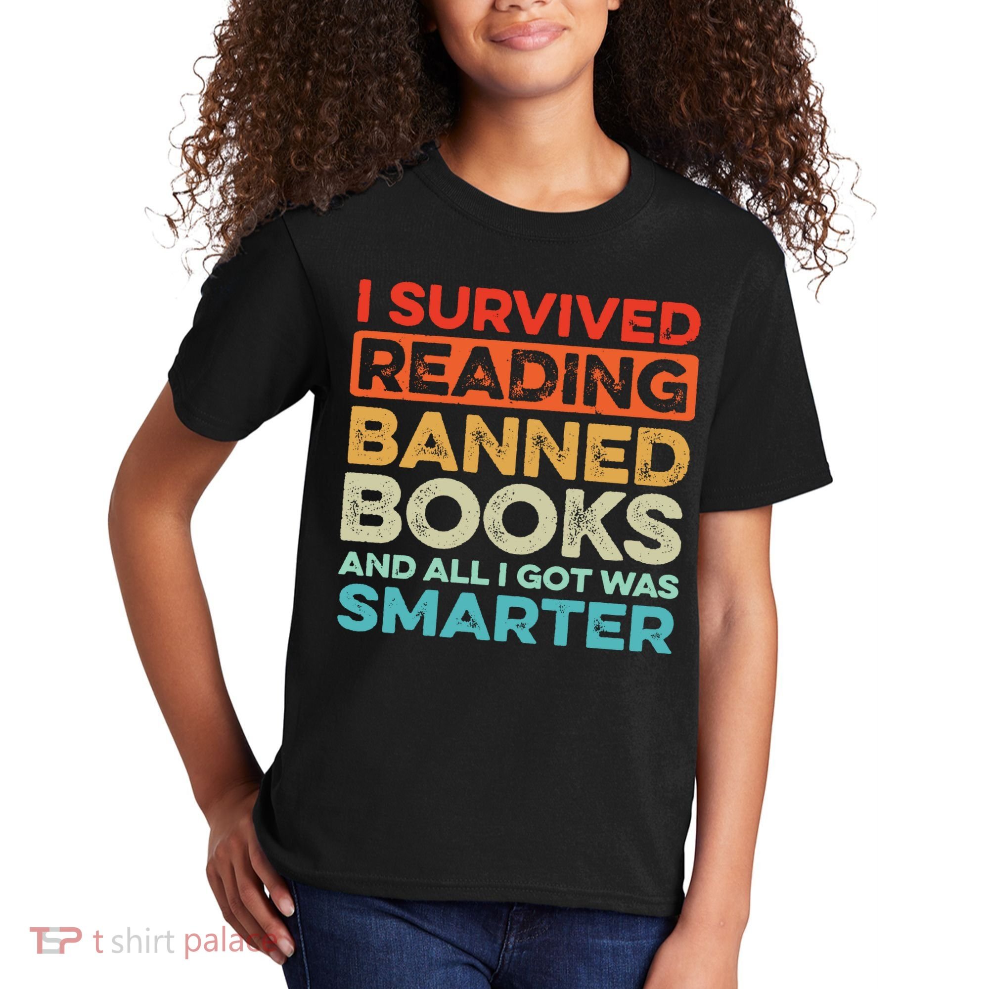 I Survived Reading Banned Books All I Got Was Smarter Kids T-Shirt