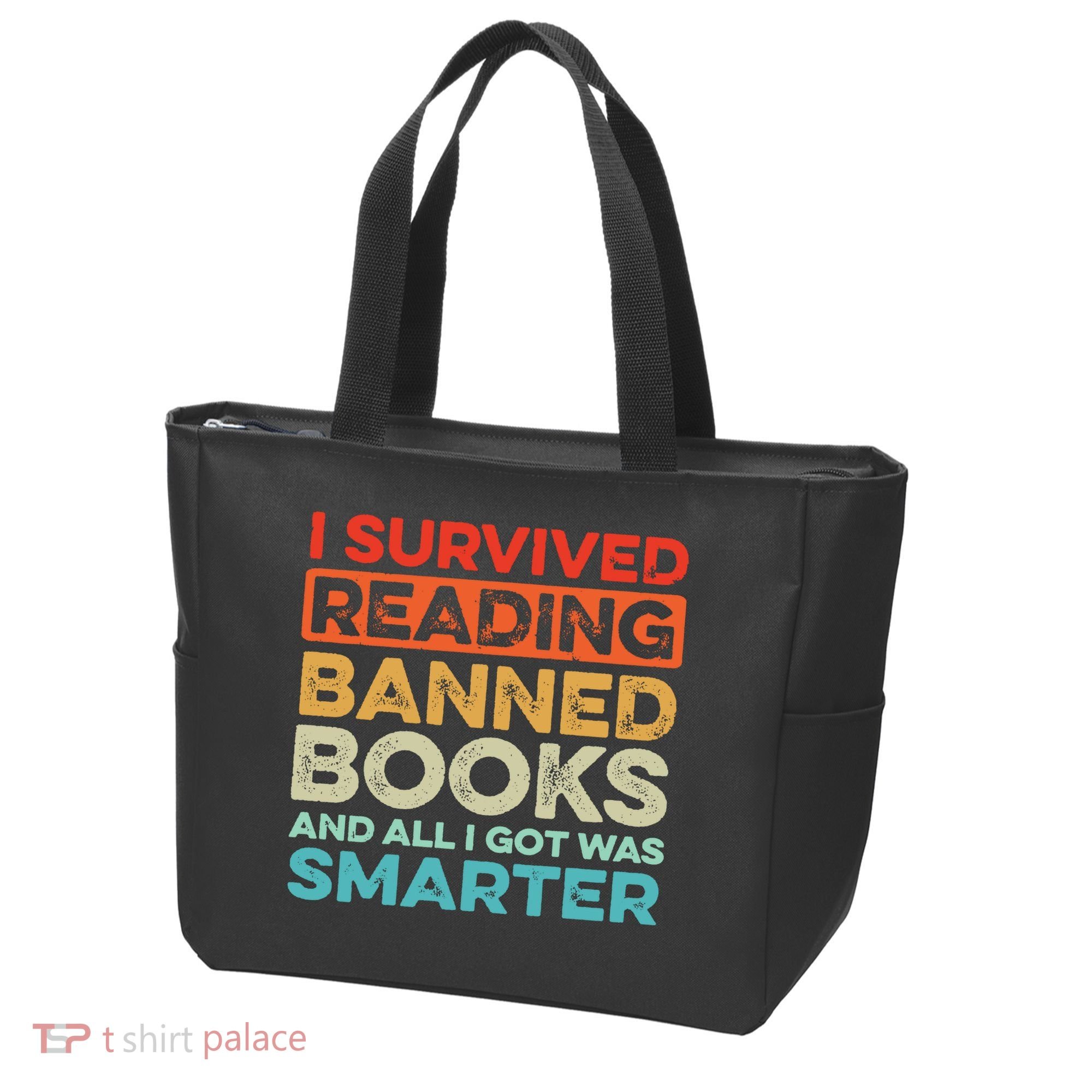 I Survived Reading Banned Books All I Got Was Smarter Tote Bag