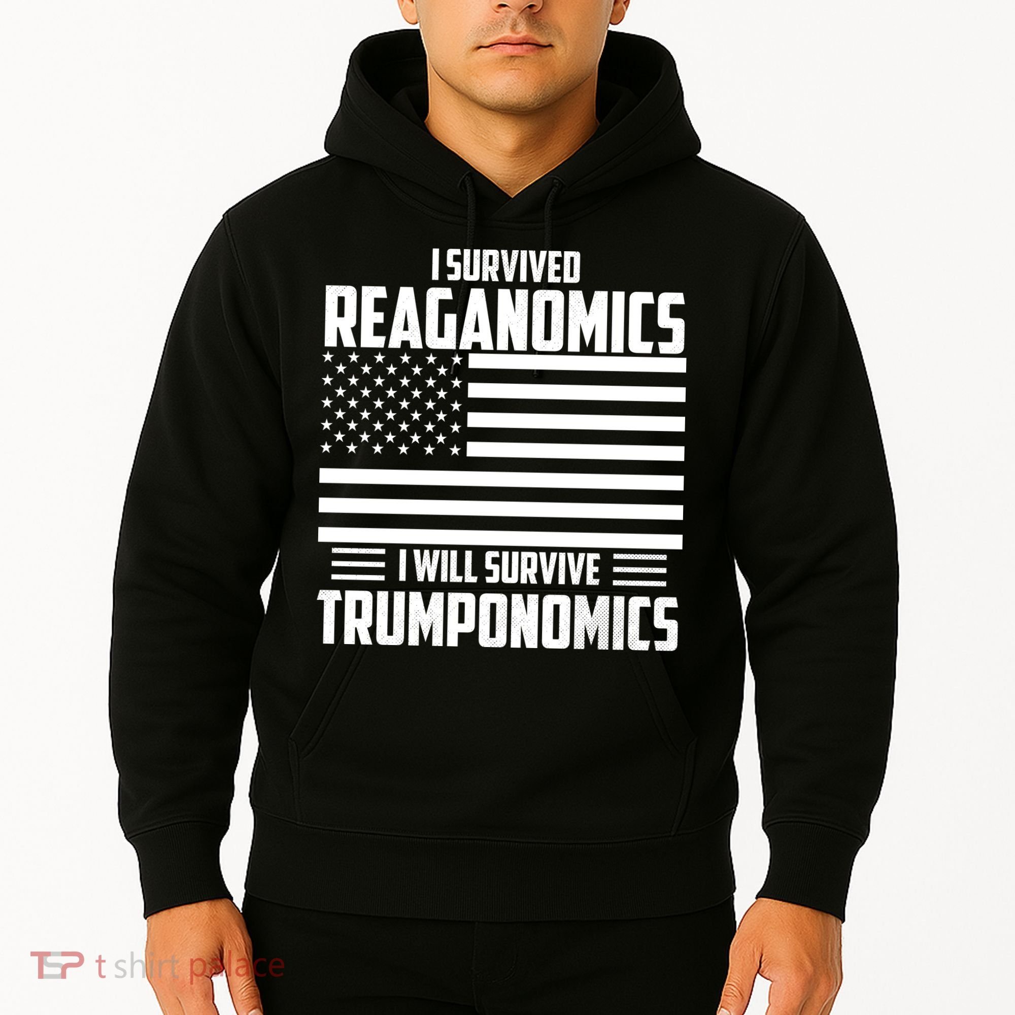 I Survived Reaganomics I Will Survive Trumponomics Hoodie