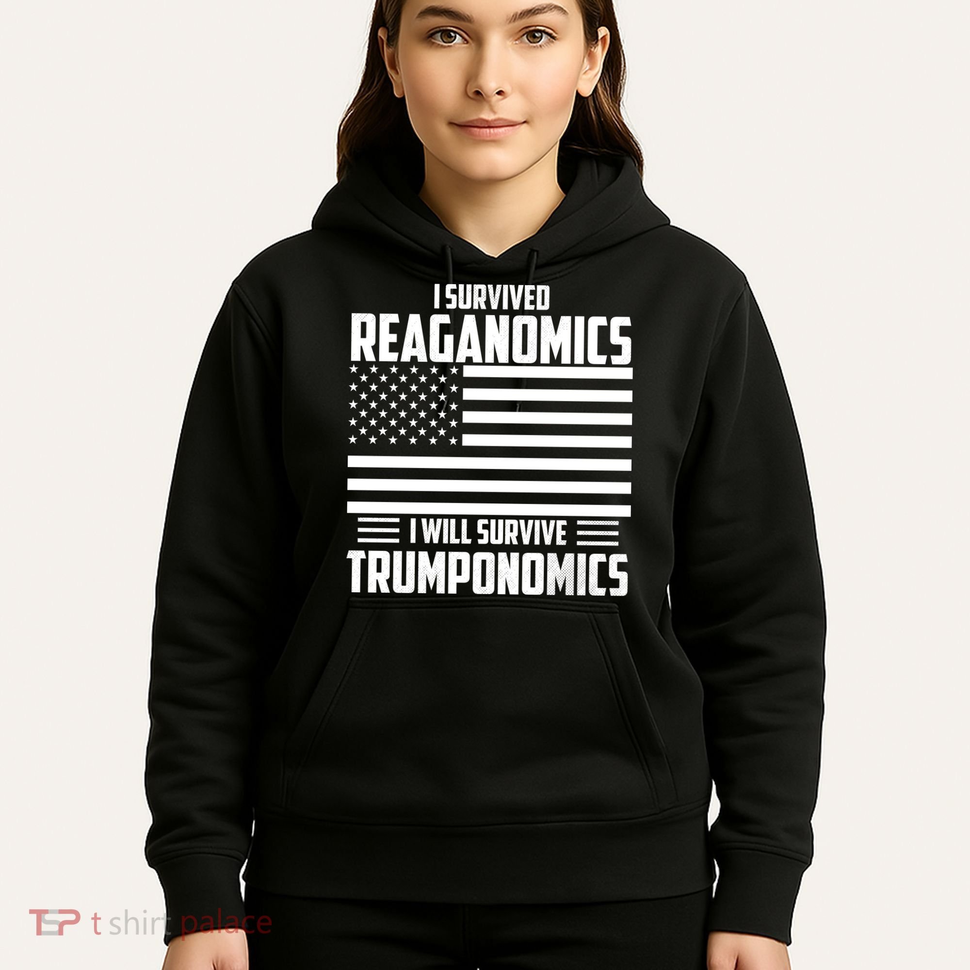 I Survived Reaganomics I Will Survive Trumponomics Hoodie