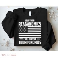 I Survived Reaganomics I Will Survive Trumponomics Sweatshirt thumb 2