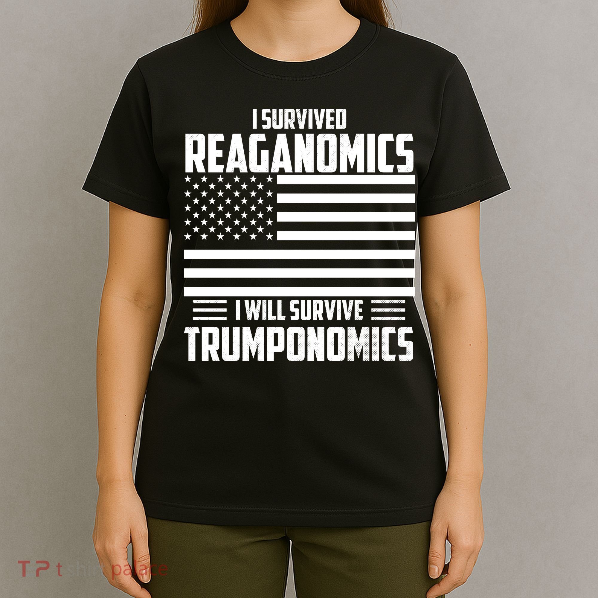 I Survived Reaganomics I Will Survive Trumponomics T-Shirt