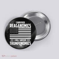 I Survived Reaganomics I Will Survive Trumponomics Button thumb 0
