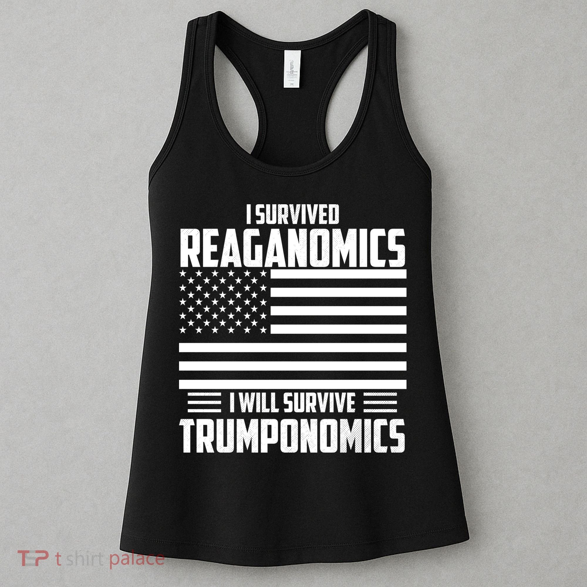 I Survived Reaganomics I Will Survive Trumponomics Women's Tank Top