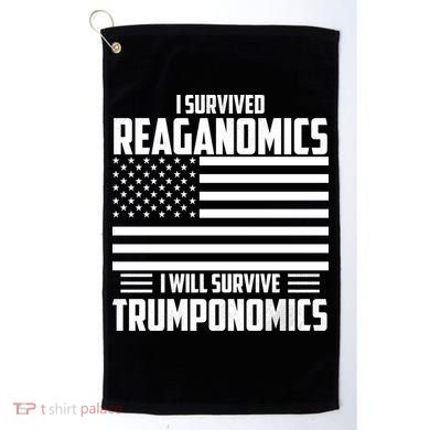 I Survived Reaganomics I Will Survive Trumponomics Golf Towel