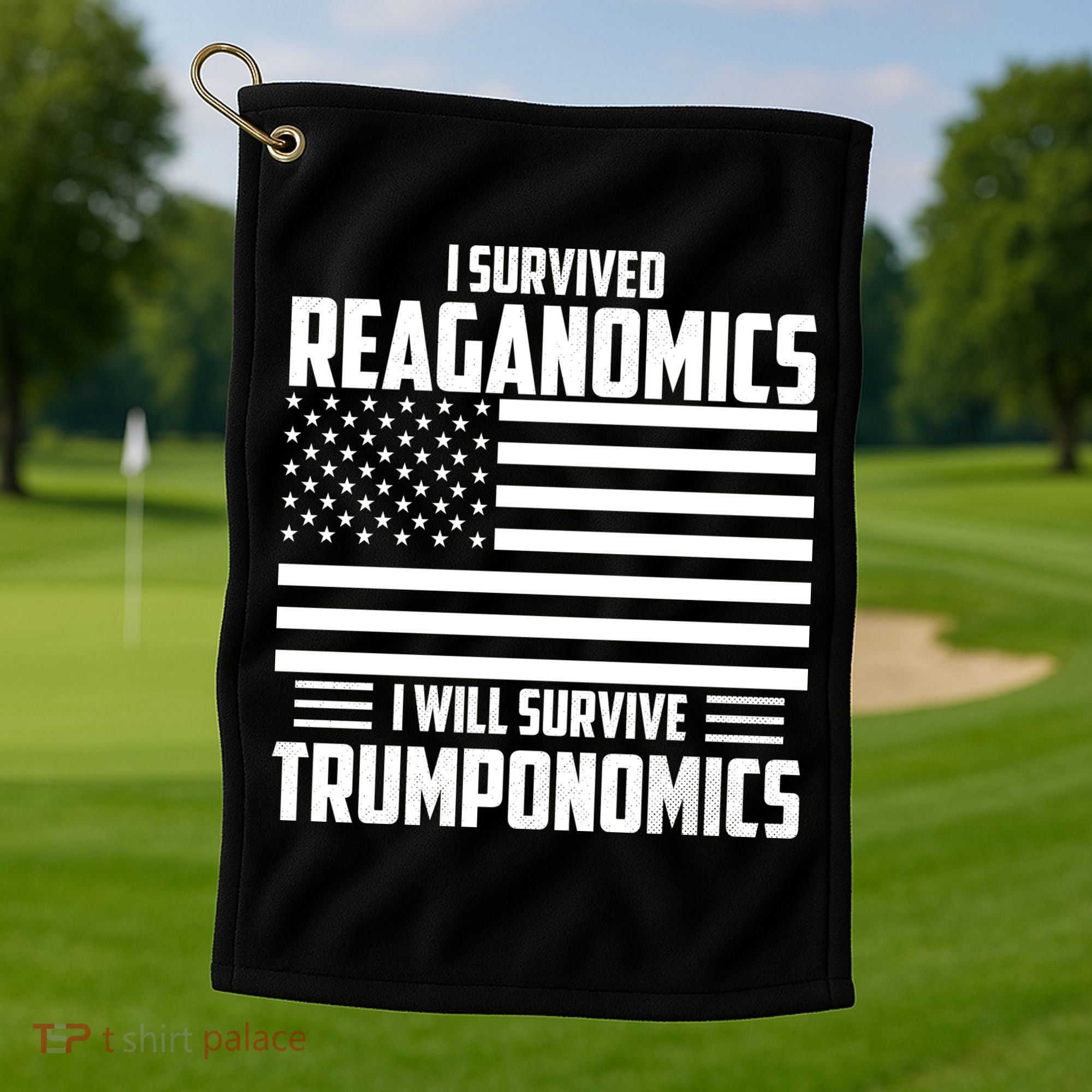 I Survived Reaganomics I Will Survive Trumponomics Golf Towel