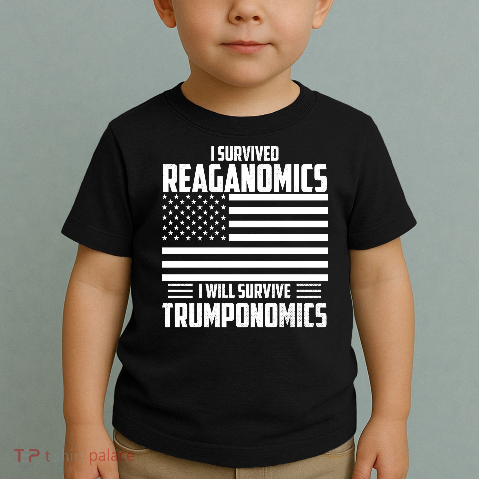 I Survived Reaganomics I Will Survive Trumponomics Toddler T-Shirt