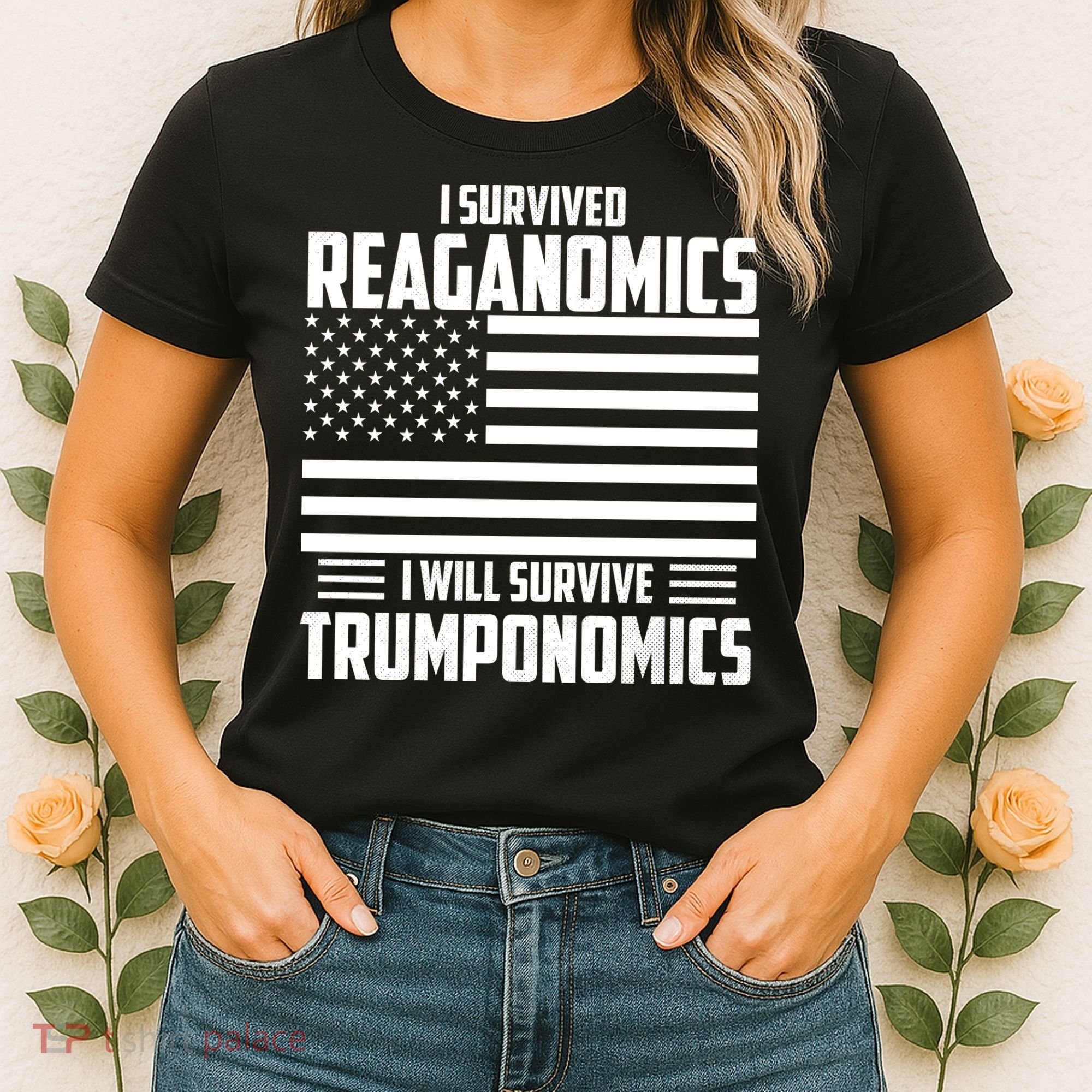 I Survived Reaganomics I Will Survive Trumponomics Women's T-Shirt