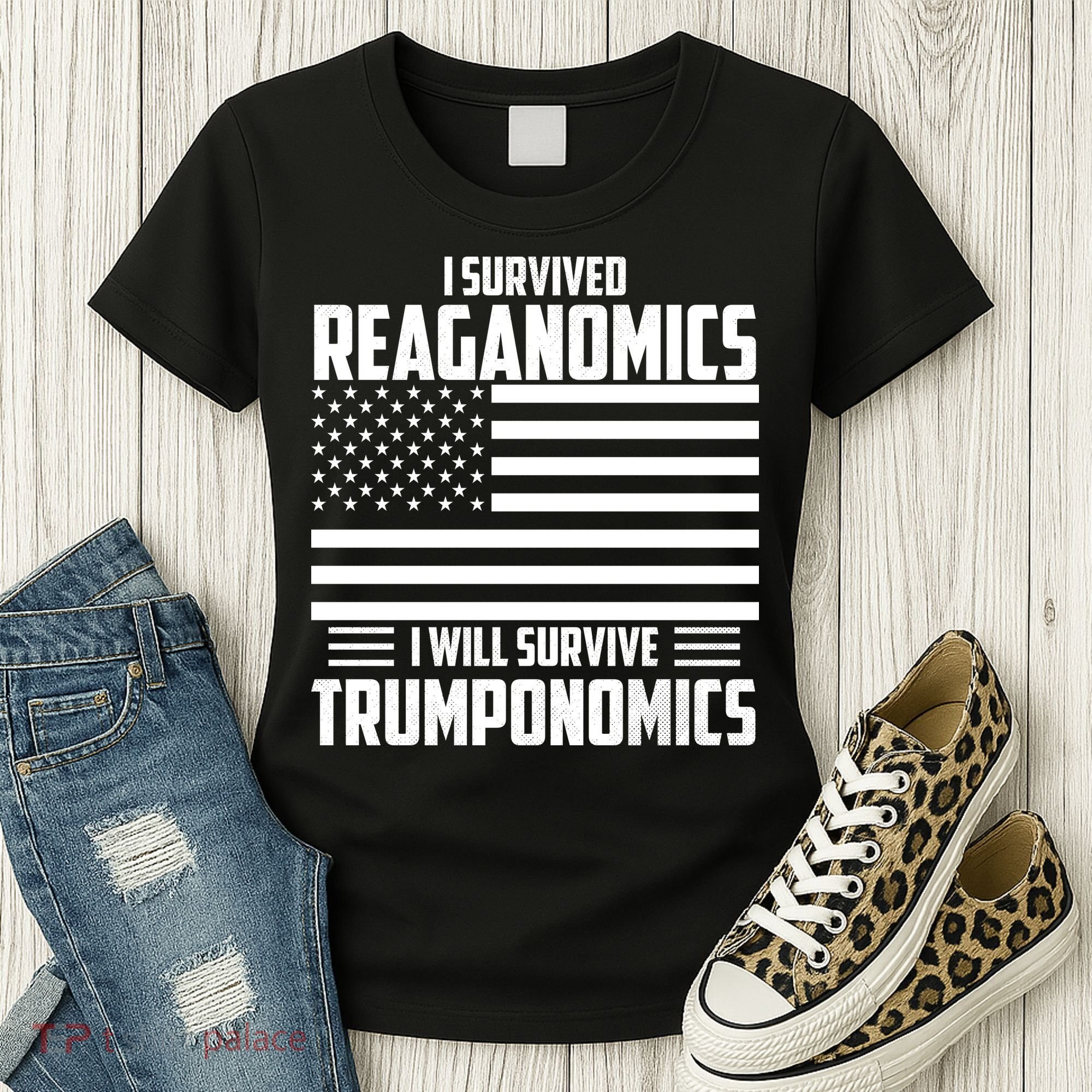 I Survived Reaganomics I Will Survive Trumponomics Women's T-Shirt