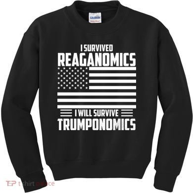 I Survived Reaganomics I Will Survive Trumponomics Kids Sweatshirt