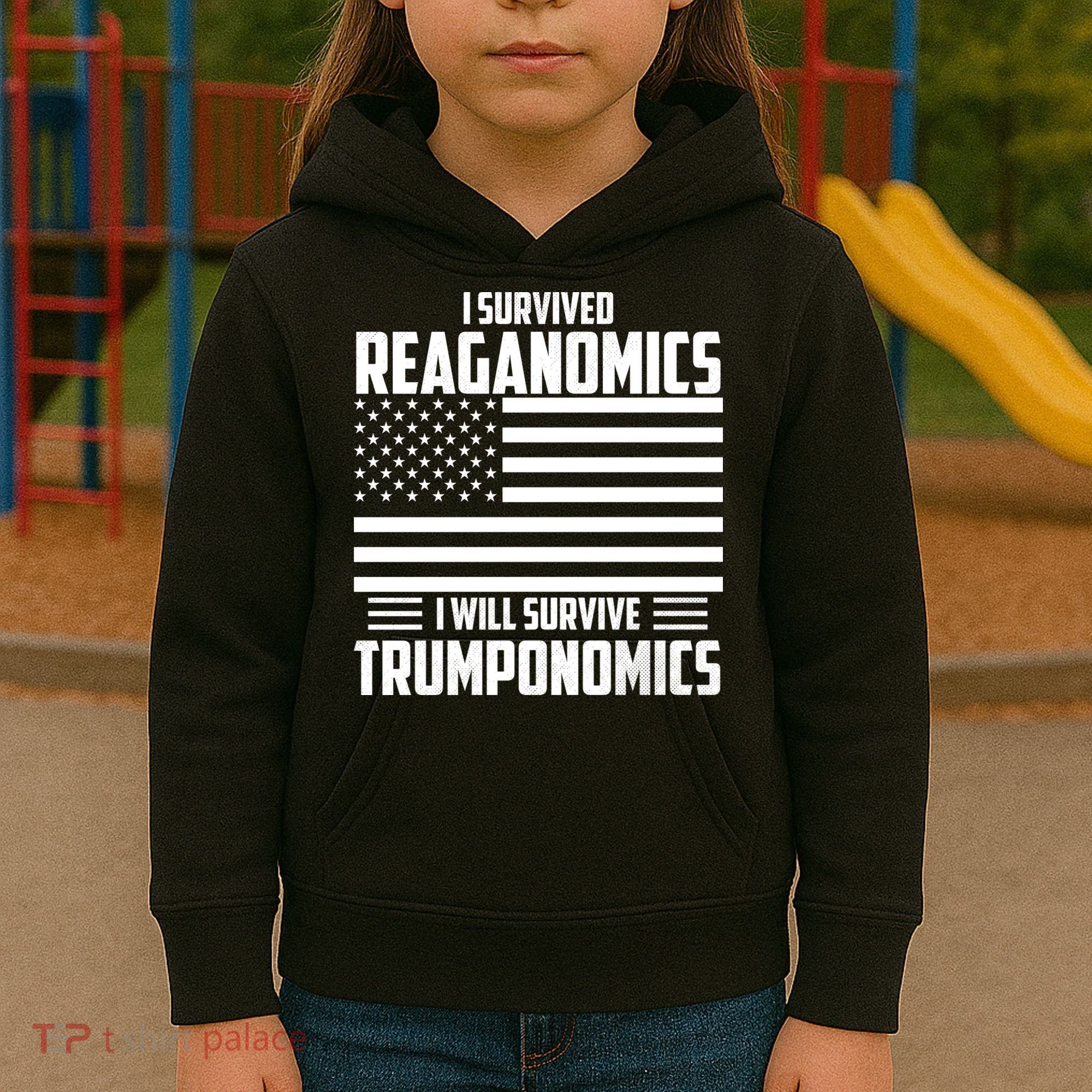 I Survived Reaganomics I Will Survive Trumponomics Kids Hoodie