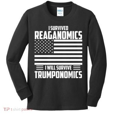 I Survived Reaganomics I Will Survive Trumponomics Kids Long Sleeve Shirt