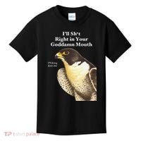 I’Ll Sht Right In Your Goddamn Mouth Funny Saying Quote Gift Kids T-Shirt thumb 0