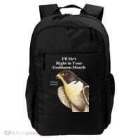 I’Ll Sht Right In Your Goddamn Mouth Backpack thumb 0