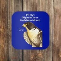 I’Ll Sht Right In Your Goddamn Mouth Coaster thumb 0
